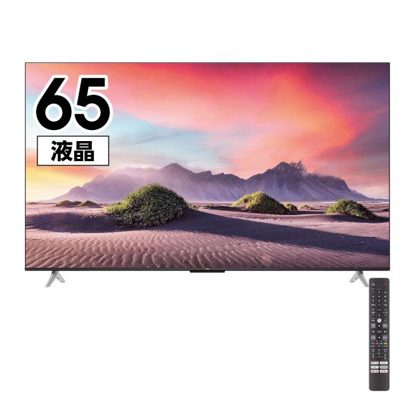 2の1 22年TCL 4K対応 スマートテレビ 液晶65インチ 65JP61 M3108】65v型「4K対応」スマートテレビ 65JP61(TCL)の商品詳細
